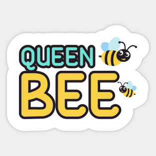 Queen bee t shirt Sticker